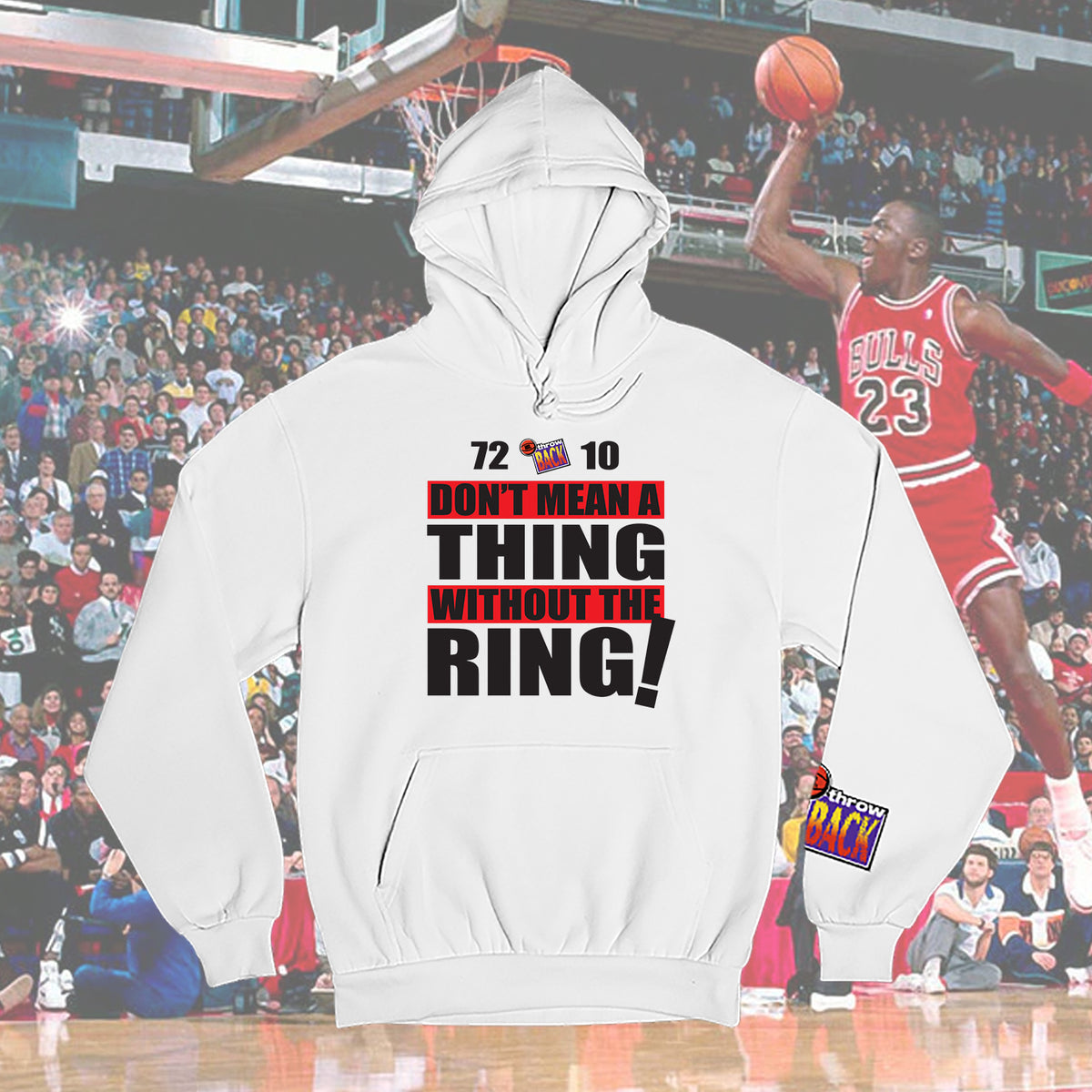 Bulls 72-10 don't mean a thing without the ring shirt, hoodie