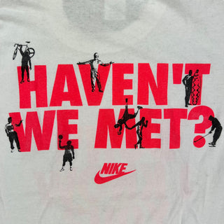 90s Nike  "Don't I Know You? Haven't We Met?" tee size M