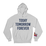 Today Tomorrow Forever Design