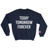 Today Tomorrow Forever Design